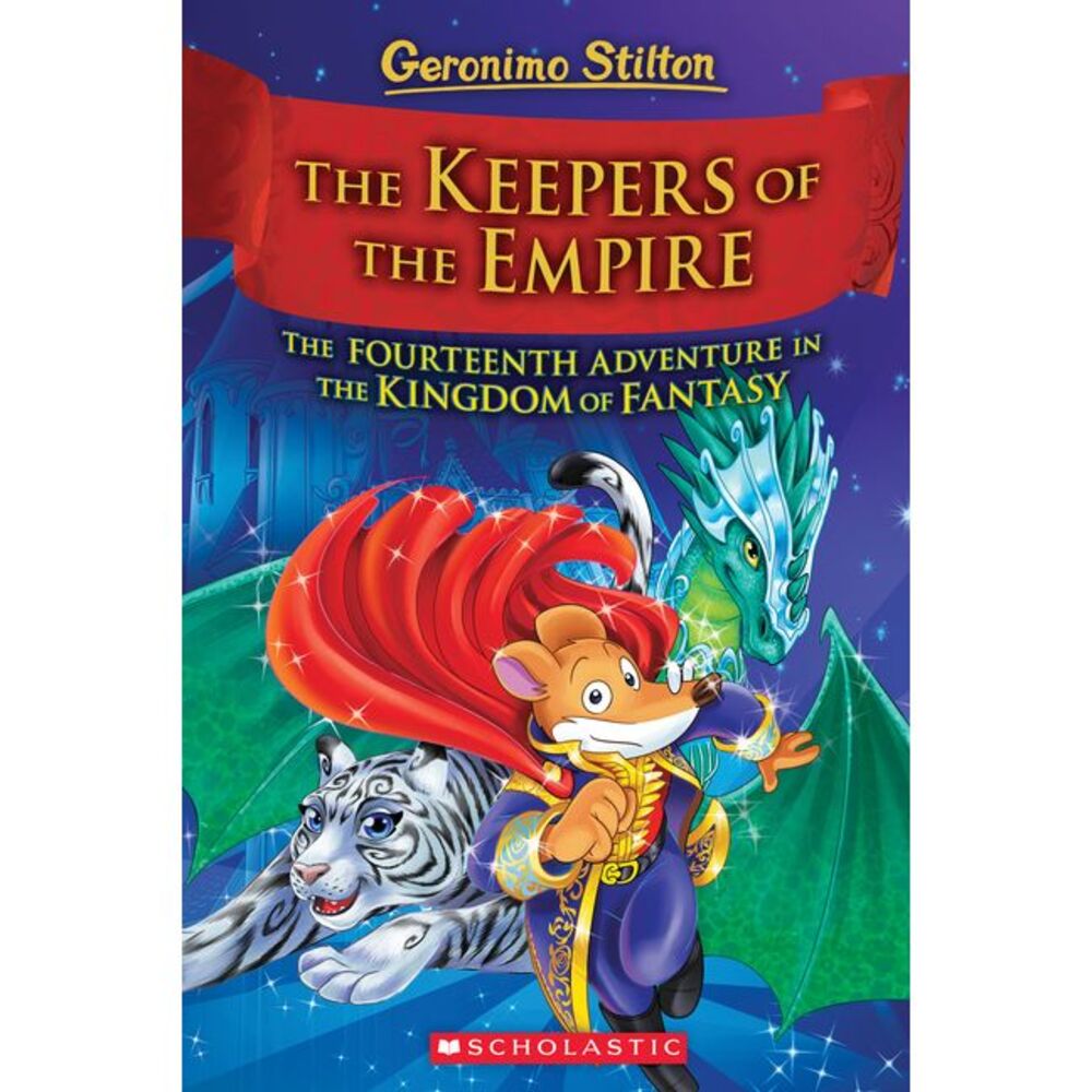 The Keepers of the Empire (Geronimo Stilton and the Kingdom of Fantasy #14) -- G
